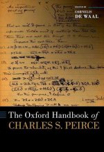 The Oxford Handbook of Charles S. Peirce (Hardback)