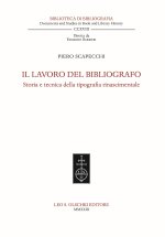 lavoro del bibliografo. Storia e tecnica della tipografia rinascimentale