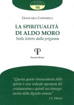 spiritualità di Aldo Moro. Nelle lettere dalla prigionia