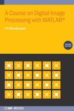 Course on Digital Image Processing with MATLAB (R), Second Edition