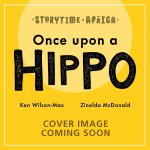 Storytime Africa: Once Upon a Hippo