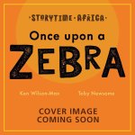 Storytime Africa: Once Upon a Zebra