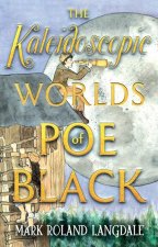 Kaleidoscopic World's of Poe Black