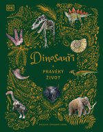 Dinosauři a pravěký život