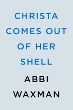 Christa Comes Out of Her Shell