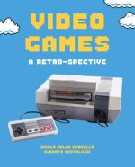 Video Games: A Retro-Spective