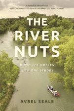 The River Nuts: Down the Nueces with One Stroke