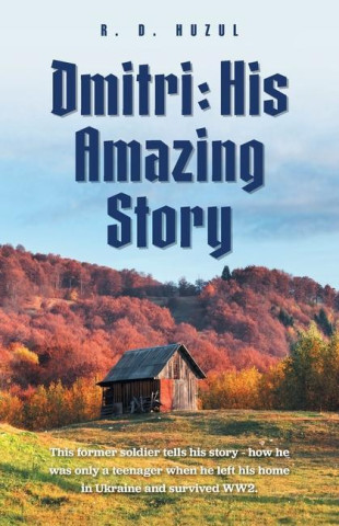 Dmitri: His Amazing Story