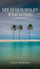 My Sojourn in Paradise