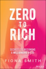 Modern Wealth Building Secrets: How to Get Rich from Nothing