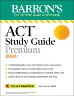 ACT Study Guide Premium, 2024: 6 Practice Tests + Comprehensive Review + Online Practice