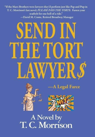 Send In The Tort Lawyer$-A Legal Farce