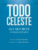 Todo Celeste All Sky Blue (in Spanish and English)