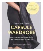 Sewing Your Perfect Capsule Wardrobe: 5 Key Pieces with Full-Size Patterns That Can Be Tailored to Your Style