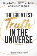 The  Greatest Truth In The Universe