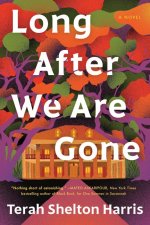 Long After We Are Gone