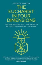 The Eucharist in Four Dimensions: Meaningful Worship in Contemporary Culture