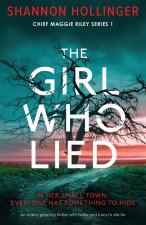 The Girl Who Lied: An utterly gripping thriller with twists and turns to die for