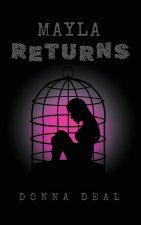 Mayla Returns