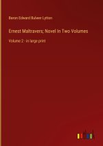 Ernest Maltravers; Novel In Two Volumes