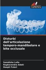 Disturbi dell'articolazione temporo-mandibolare e bite occlusale