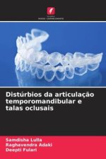 Distúrbios da articulaç?o temporomandibular e talas oclusais