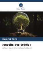 Jenseits des Erdöls :