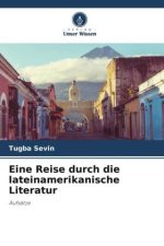 Eine Reise durch die lateinamerikanische Literatur