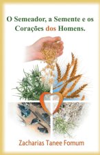 O Semeador, a Semente e os coraç?es dos homens