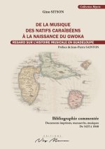 DE LA MUSIQUE DES NATIFS CARAIBEENS A LA NAISSANCE DU GWOKA