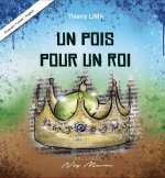 UN POIS POUR UN ROI
