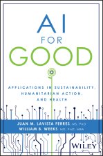 AI for Good: Using Artificial Intelligence to Solv e the World′s Problems