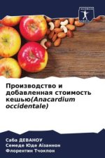 Proizwodstwo i dobawlennaq stoimost' kesh'ü(Anacardium occidentale)