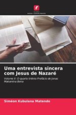 Uma entrevista sincera com Jesus de Nazaré