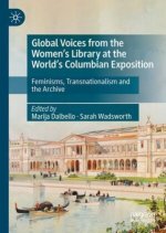 Global Voices from the Women's Library at the World's Columbian Exposition