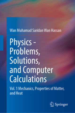 Physics - Problems, Solutions, and Computer Calculations