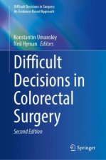 Difficult Decisions in Colorectal Surgery