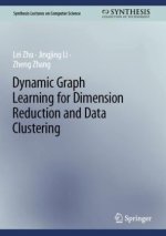 Dynamic Graph Learning for Dimension Reduction and Data Clustering
