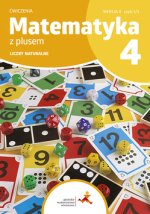 Matematyka z plusem. Szkoła podstawowa klasa 4. Ćwiczenia. Liczby naturalne. Wersja A. Wydanie na rok szkolny 2023/2024