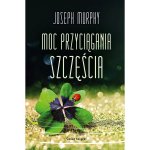 Moc przyciągania szczęścia. Wydawnictwo Świat Książki