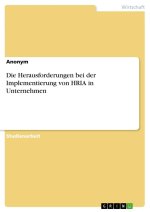 Die Herausforderungen bei der Implementierung von HRIA in Unternehmen