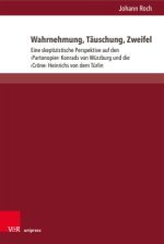Wahrnehmung, Täuschung, Zweifel
