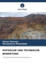 PHYSISCHE UND TECHNISCHE BEWERTUNG