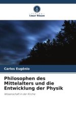 Philosophen des Mittelalters und die Entwicklung der Physik