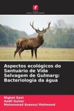 Aspectos ecológicos do Santuário de Vida Selvagem de Gulmarg: Bacteriologia da água