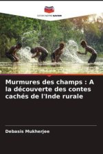 Murmures des champs : A la découverte des contes cachés de l'Inde rurale