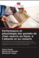 Performance et physiologie des poulets de chair nourris au thym, ? l'adiante et au romarin
