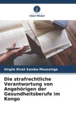 Die strafrechtliche Verantwortung von Angehörigen der Gesundheitsberufe im Kongo