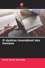 O destino insondável dos homens