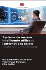 Syst?me de maison intelligente utilisant l'Internet des objets